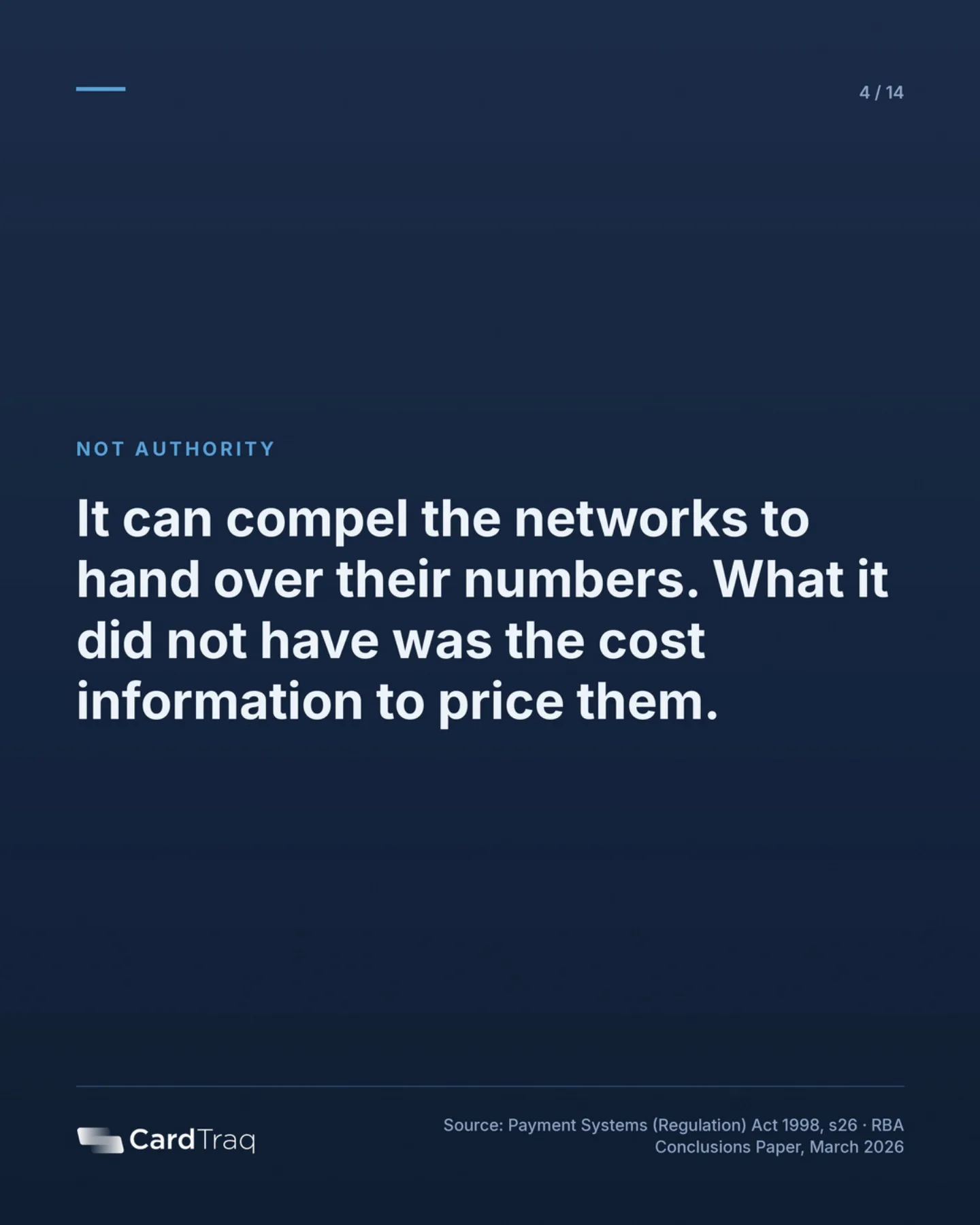 Not authority: the regulator can compel the networks to hand over their numbers. What it did not have was the cost information to price them.